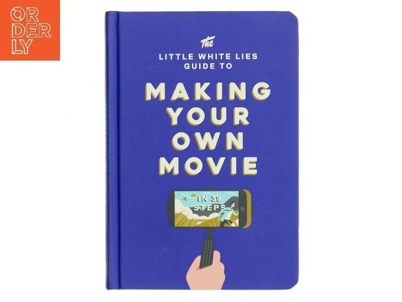 Billede 1 - The Little White Lies guide to making your own movie in 39 steps af Matt Thrift (Bog)