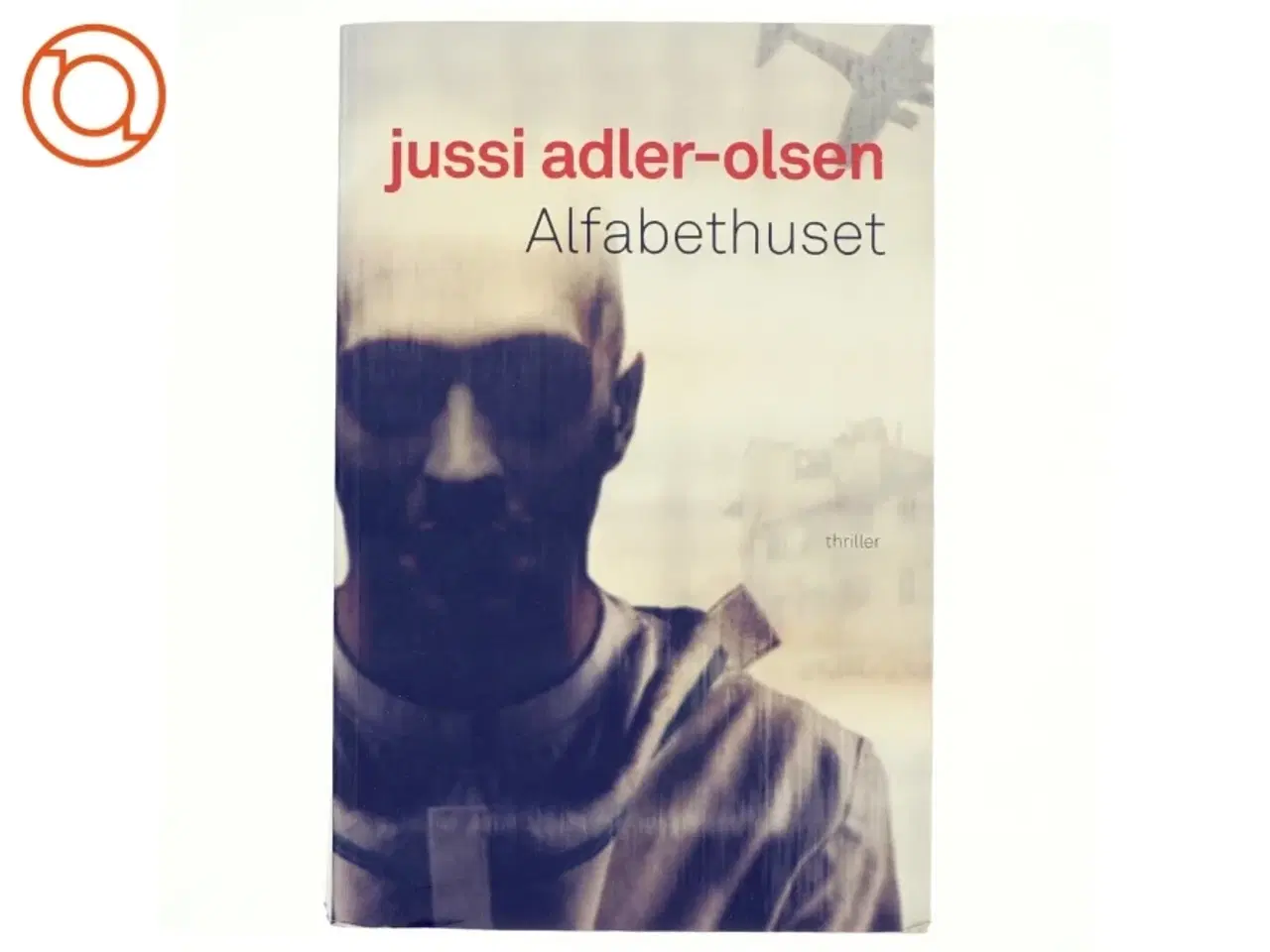 Billede 1 - Alfabethuset af Jussi Adler-Olsen (Bog)