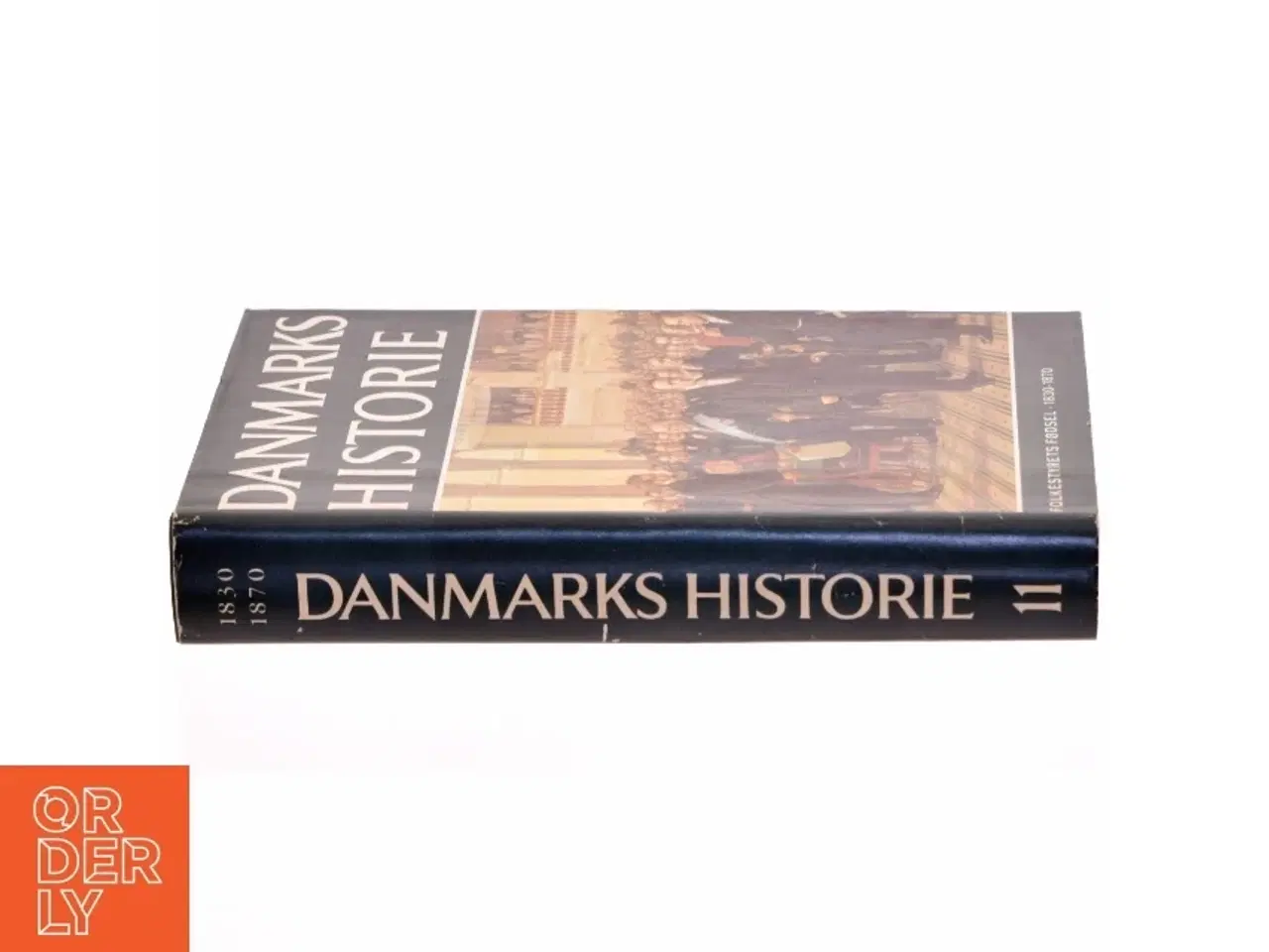 Billede 2 - Danmarks Historie bind 11: FOlkestyrets fødsel 1830-1870 (Bog)