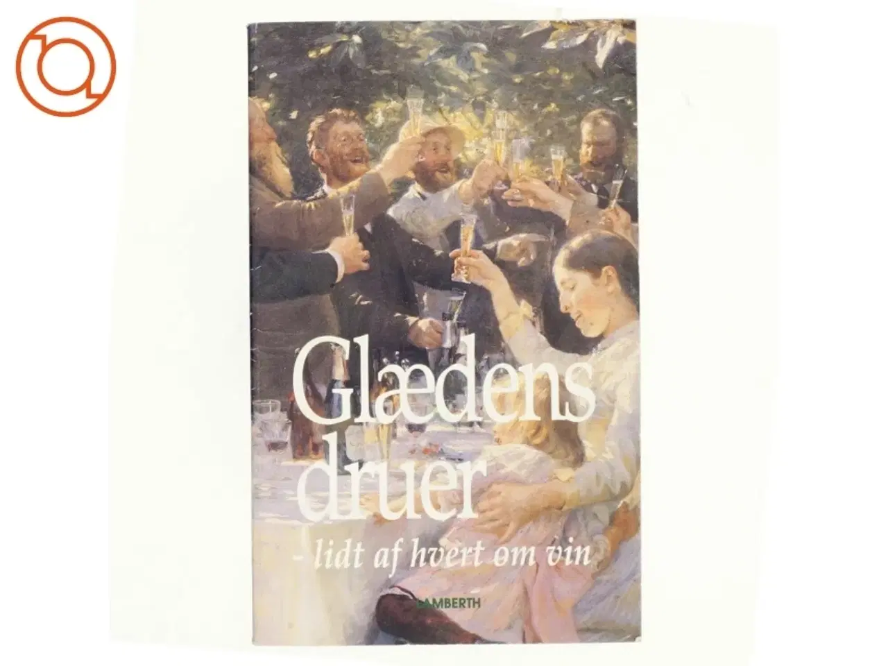 Billede 1 - Glædens druer af Eyvind Drejer (Bog)