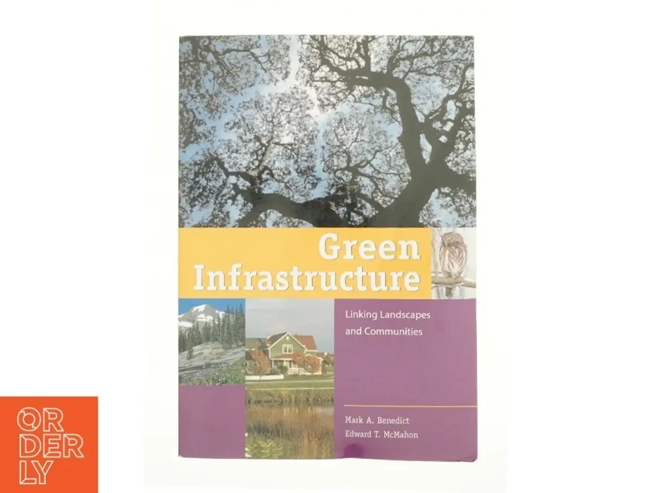 Billede 1 - Green Infrastructure af Edward T. McMahon; Mark a. Benedict; Mark Benedict; the Conservation Fund (Bog)