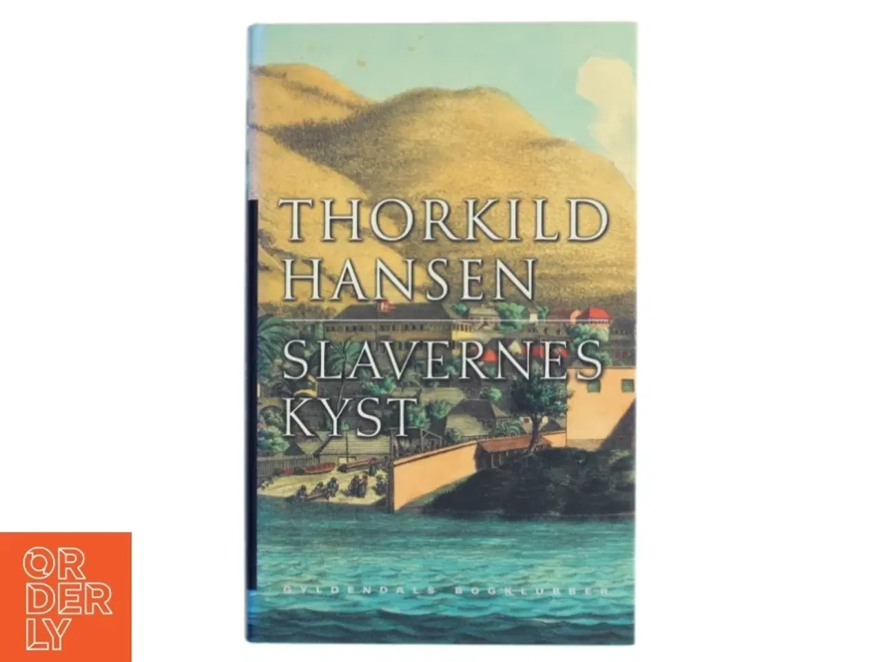 Billede 1 - Slavernes kyst af Thorkild Hansen (f. 1927) (Bog)