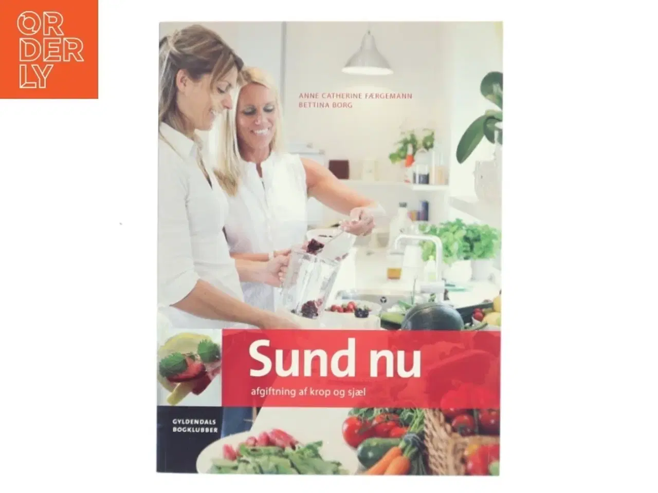 Billede 1 - Sund nu : afgiftning af krop og sjæl (Bog)