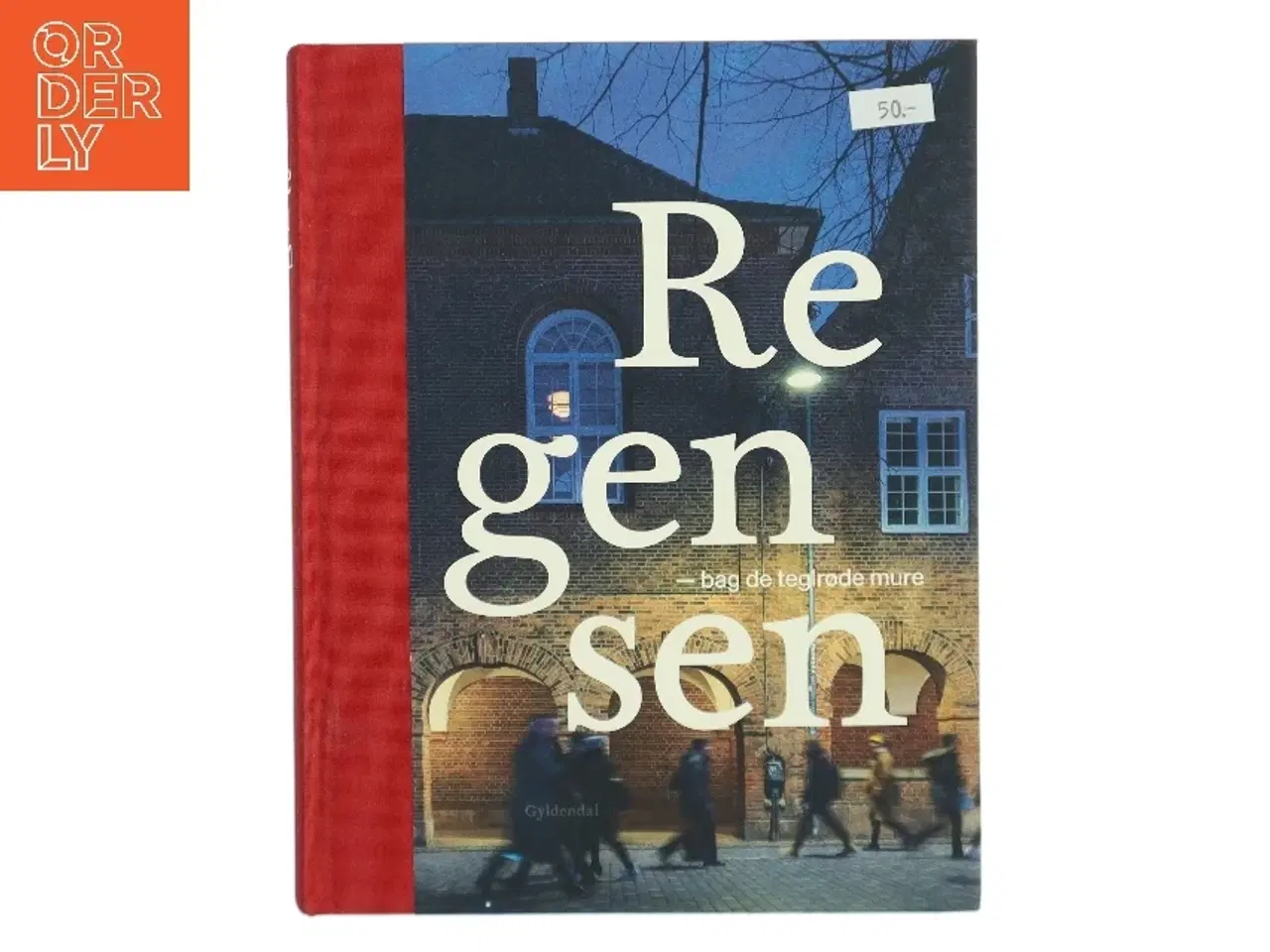 Billede 1 - Regensen : bag de teglrøde mure (Bog)