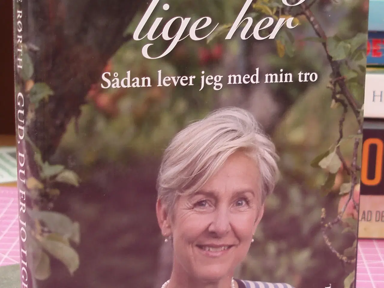 Billede 1 - Gud, du er jo lige her - Charlotte Rørth