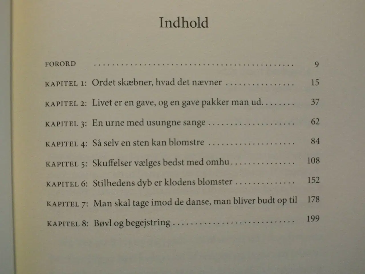 Billede 2 - der er nu noget ved livet, man ikke finder andre s