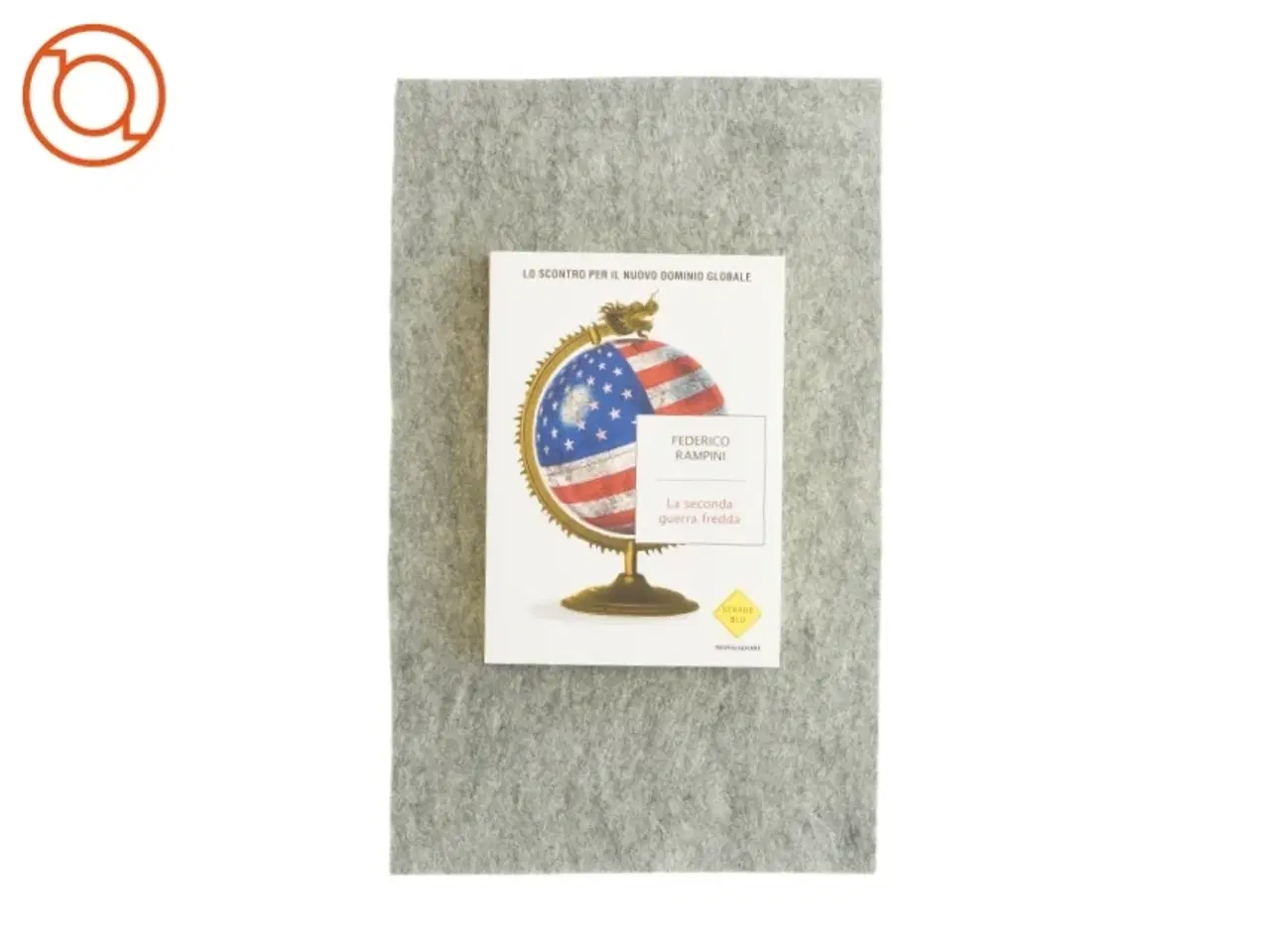 Billede 1 - La seconda guerra fredda af Federcio Rampini (bog)