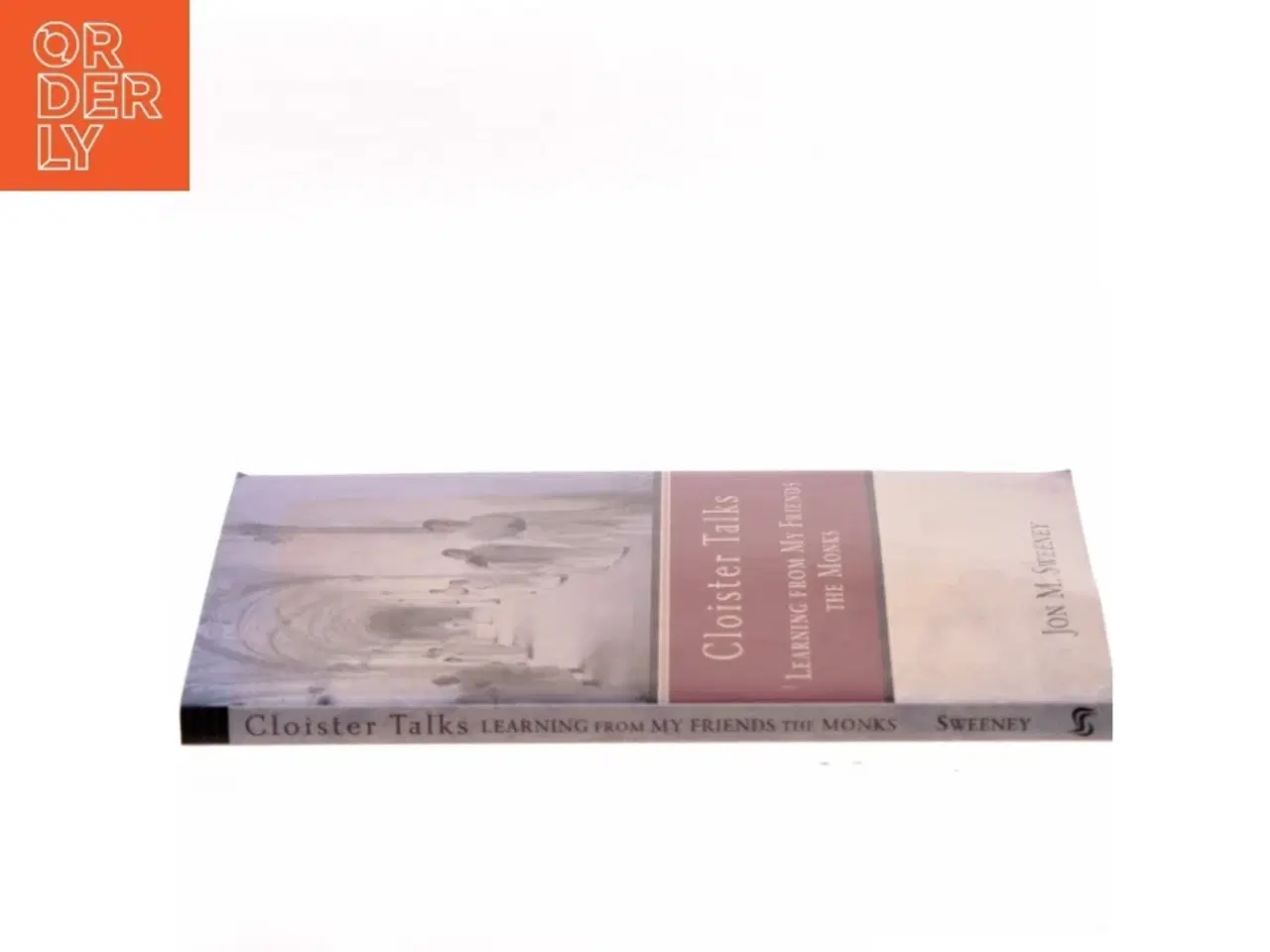 Billede 2 - Cloister Talks, Learning from my friends the monks af Jon M Sweeney (Bog)