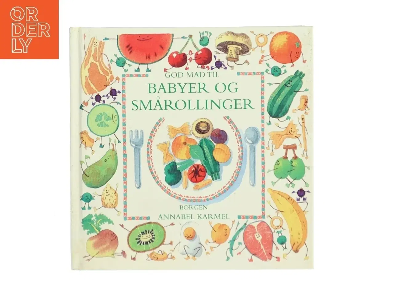 Billede 1 - God mad til babyer og smårollinger af Annabel Karmel (Bog)