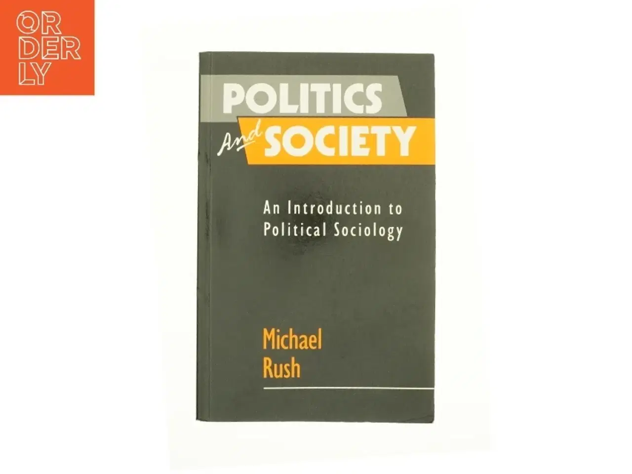 Billede 1 - Politics & Society af Michael Rush (Bog)