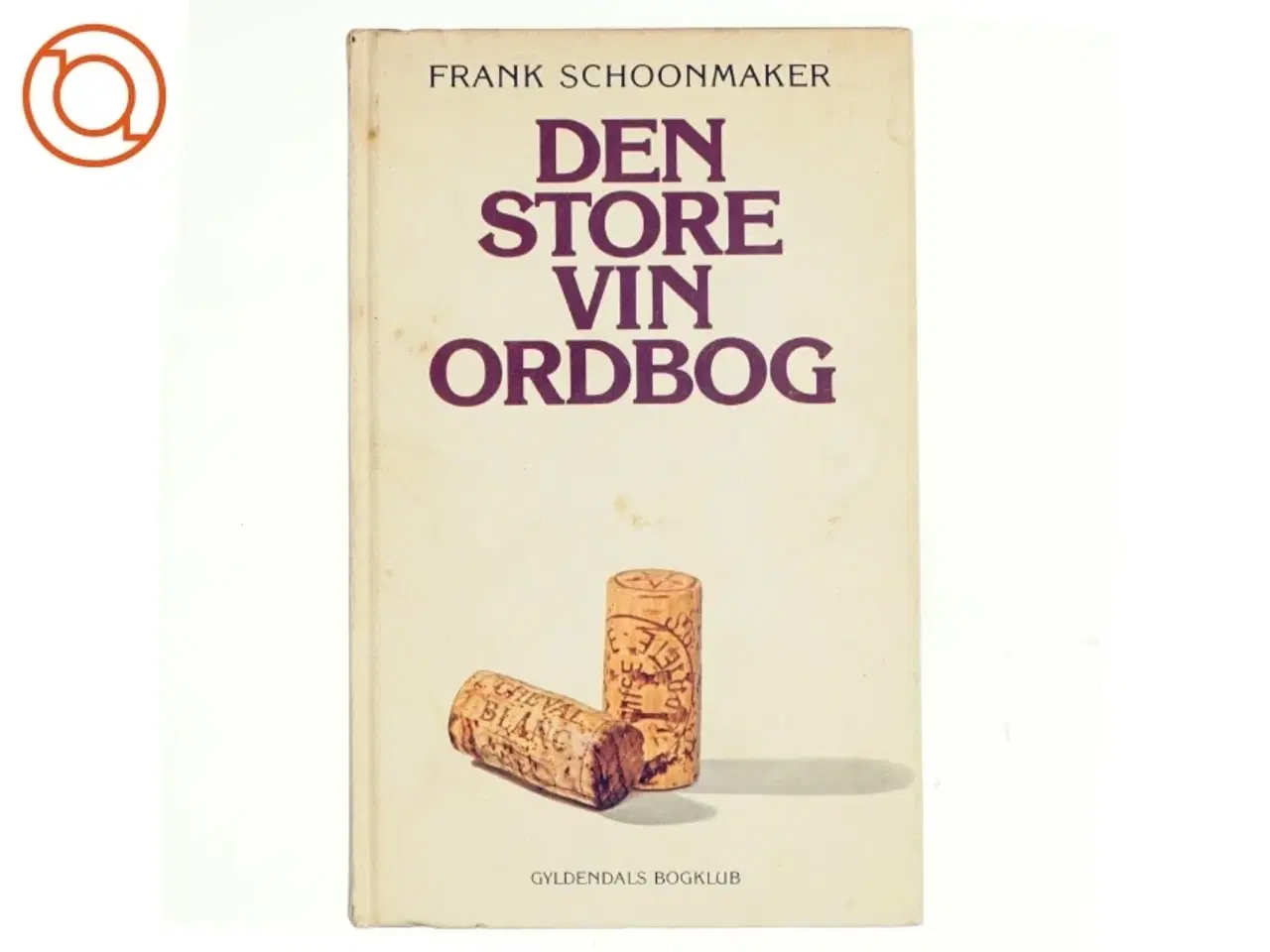 Billede 1 - Den store vin ordbog af Frank Schoonmaker