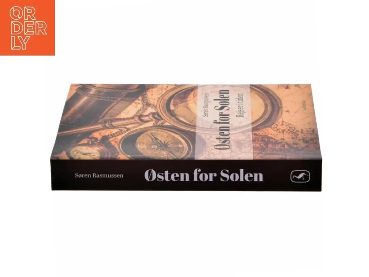 Billede 2 - Østen for solen : rejser i tiden af Søren Rasmussen (f. 1952) (Bog)