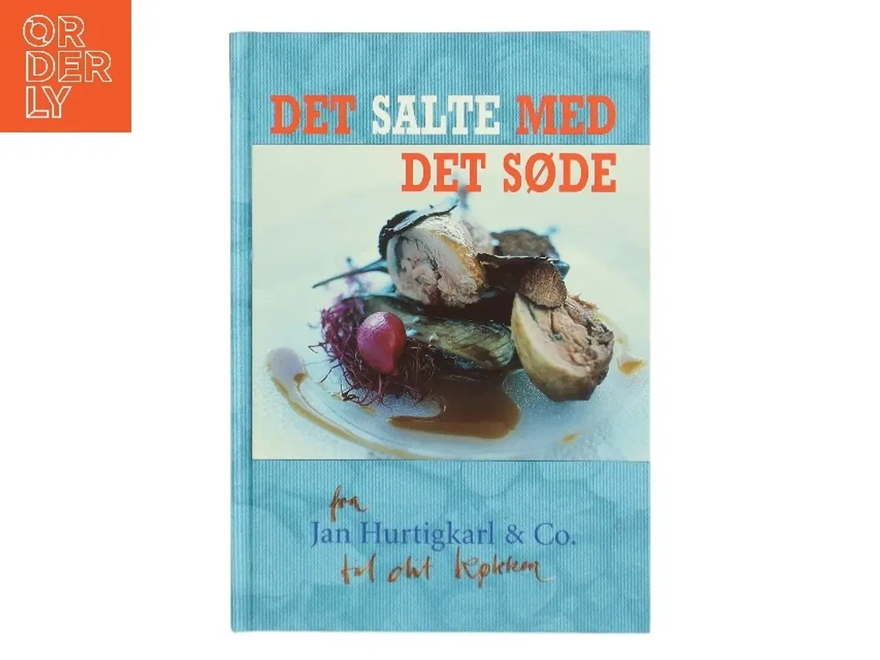 Billede 1 - Det salte med det søde : de gode måltider og nye muligheder (Bog)