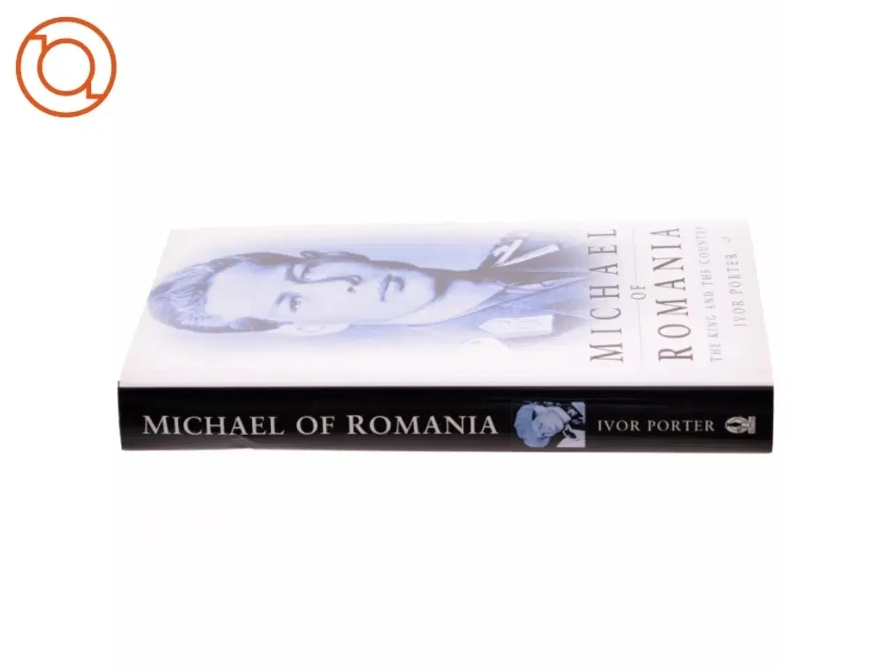 Billede 2 - Michael of Romania af Ivor Porter (Bog)