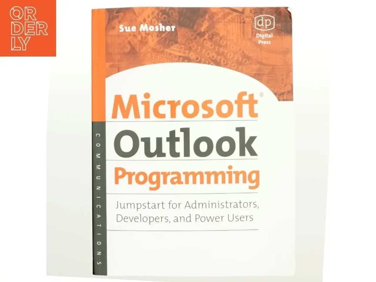 Billede 1 - Microsoft Outlook Programming : jumpstart for administrators, developers, and power users af Sue Mosher (Bog)