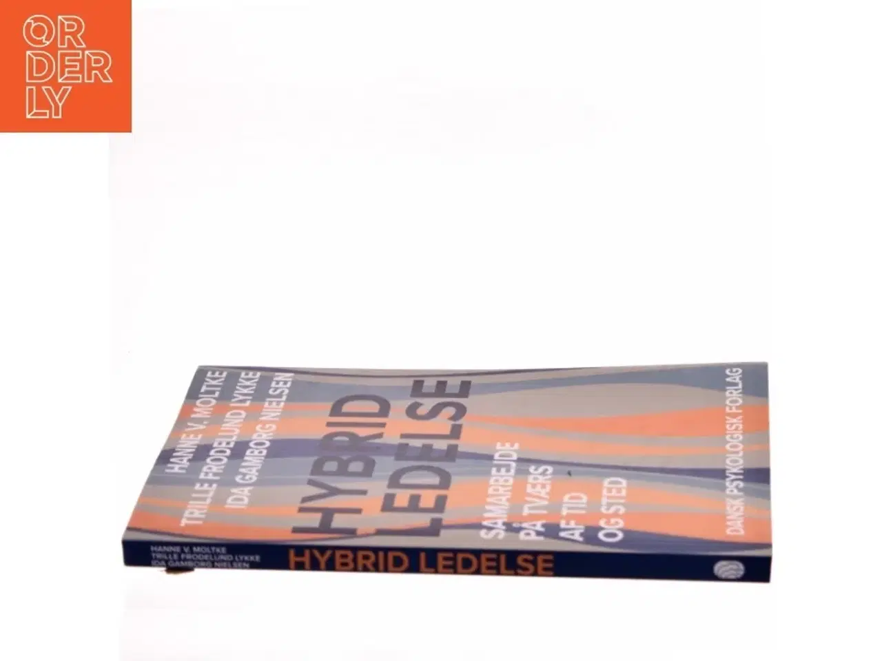 Billede 2 - Hybrid ledelse : samarbejde på tværs af tid og sted af Hanne Moltke (Bog)