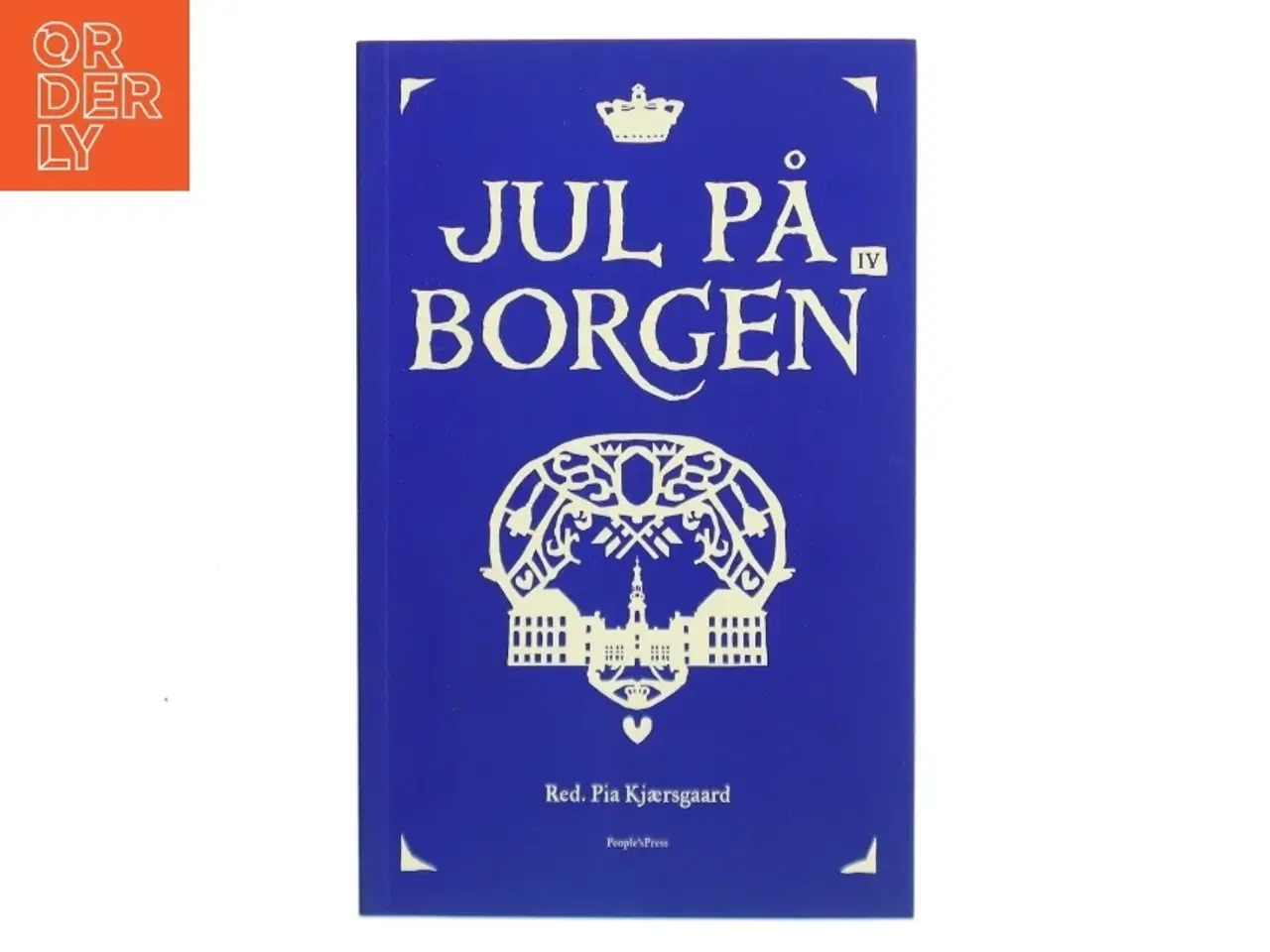 Billede 1 - Jul på Borgen IV af Red. Pia Kjærsgaard (Bog)
