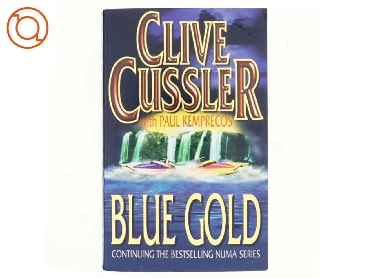 Billede 1 - Blue Gold af Clive Cussler, Paul Kemprecos (Bog)