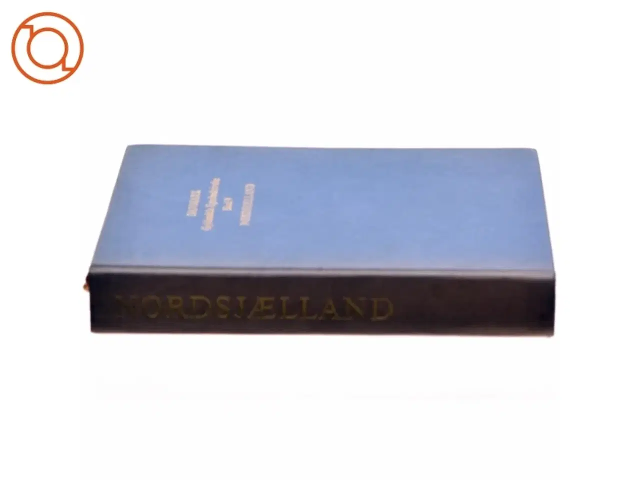 Billede 2 - Danmark: Gyldendals egnsbeskrivelse, Bind 9, Nordsjælland (Bog)