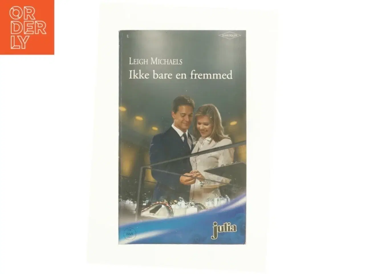 Billede 1 - Ikke bare en fremmed af Leigh Michaels (Bog)