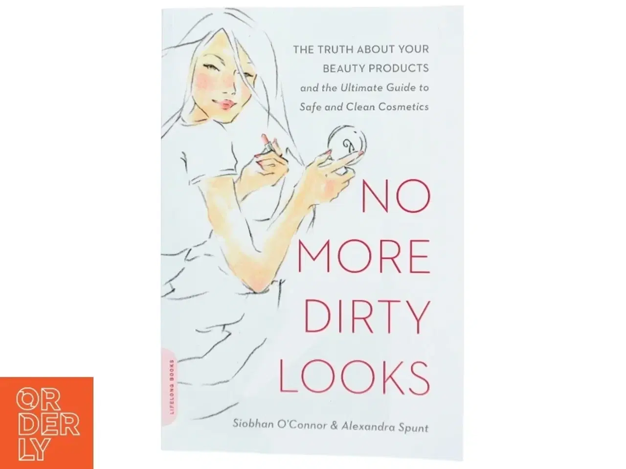 Billede 1 - No More Dirty Looks af Siobhan O&#39;Connor, Alexandra Spunt (Bog)