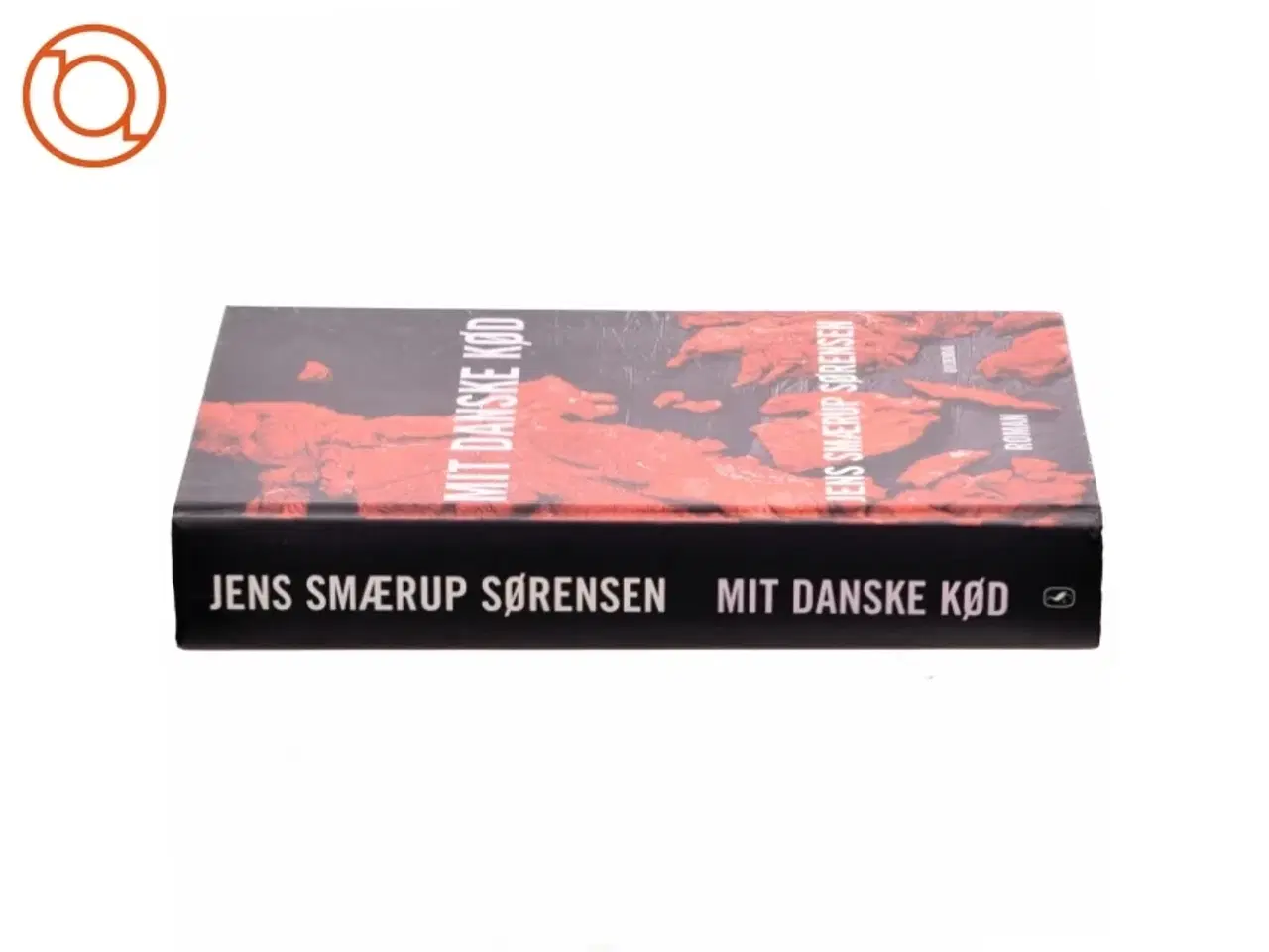 Billede 2 - Mit danske kød : roman af Jens Smærup Sørensen (Bog)