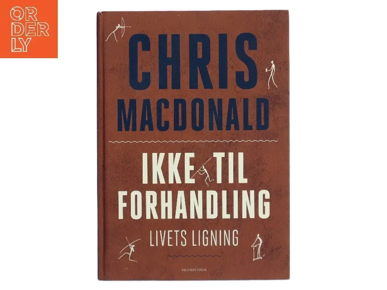 Billede 1 - Ikke til forhandling : livets ligning af Chris MacDonald (f. 1973) (Bog)