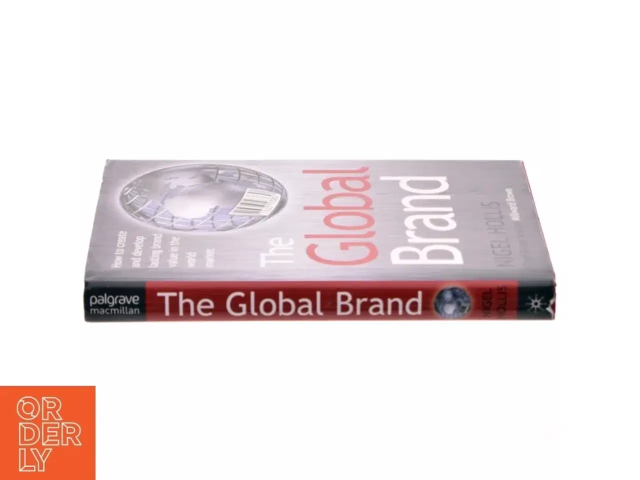 Billede 2 - The global brand : how to create and develop lasting brand value in the world market (Bog)