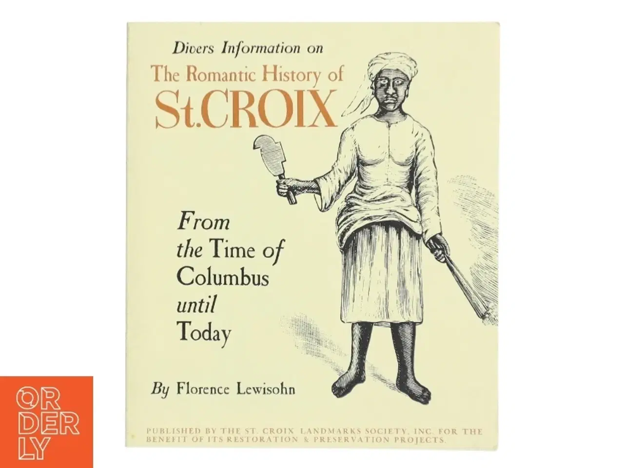 Billede 1 - Divers Information on The Romantic History of St. Croix af Florence Lewisohn (Bog)