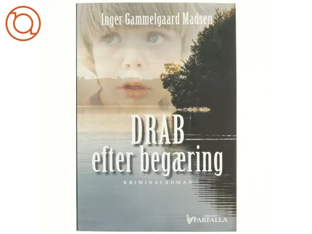 Billede 1 - Drab efter begæring : kriminalroman af Inger Gammelgaard Madsen (Bog)