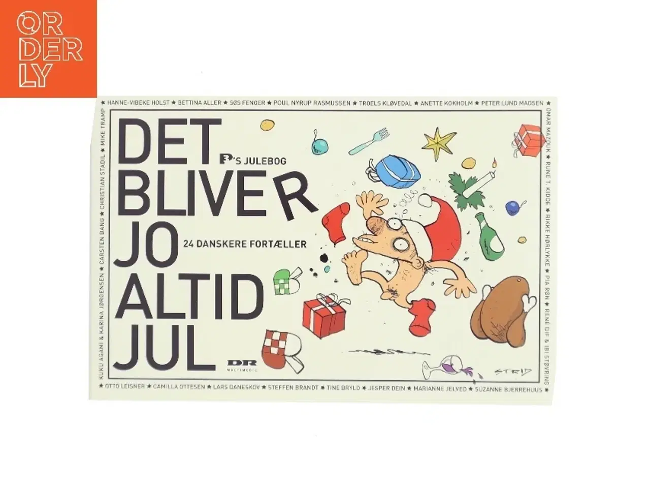 Billede 2 - STRID Det bliver jo altid jul : P3's julebog : 24 danskere fortæller (Bog)