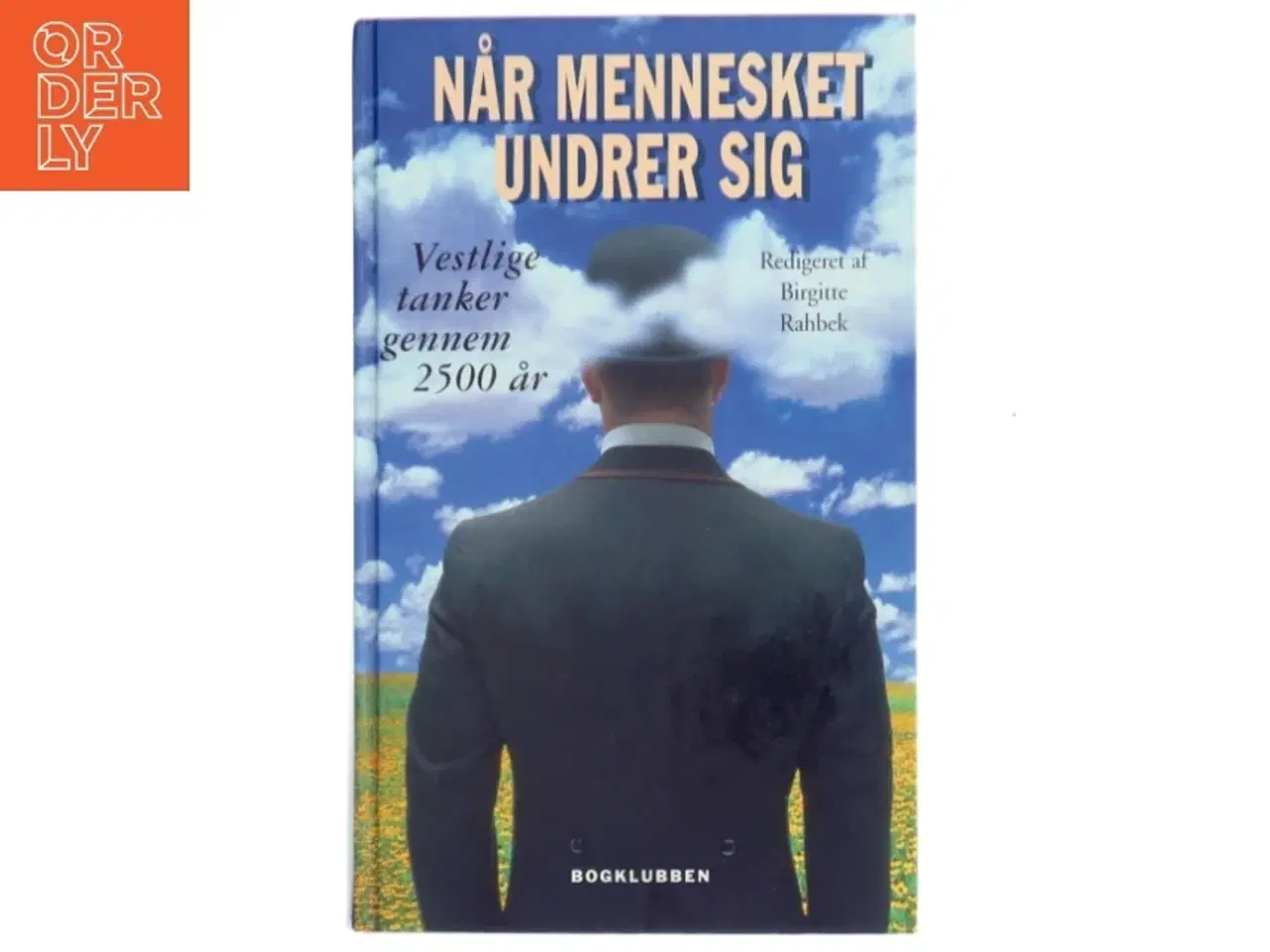 Billede 1 - Når mennesket undrer sig af Birgitte Rahbek (Bog)