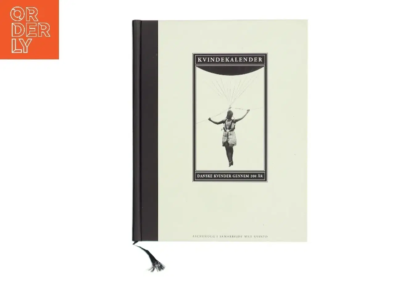 Billede 1 - Kvindekalender : danske kvinder gennem 200 år (Bog)