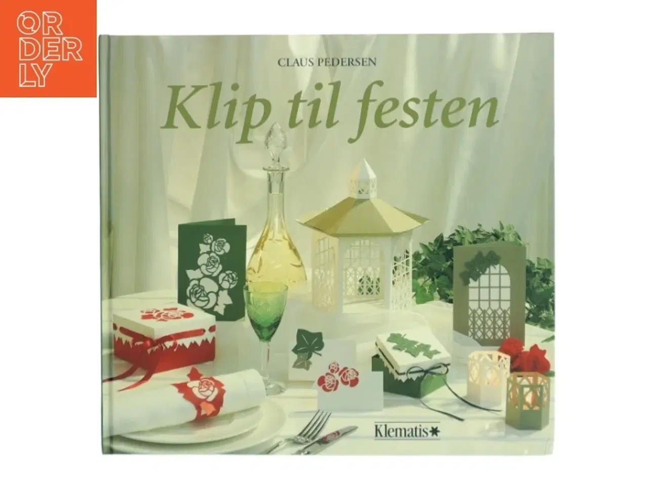 Billede 1 - Klip til festen af Claus Pedersen (Bog)