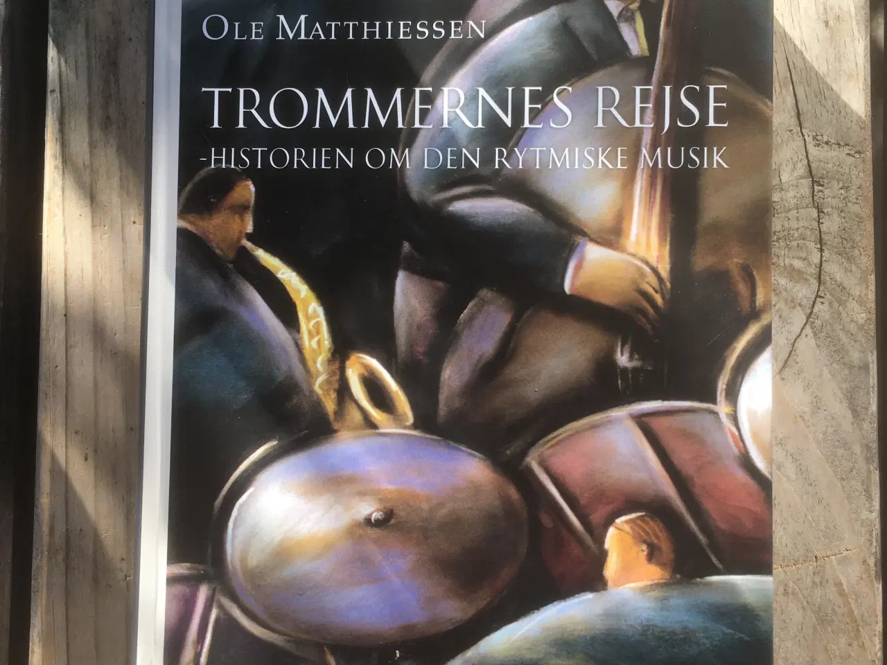 Billede 1 - Trommernes rejse, Ole Matthiessen, emne: musik