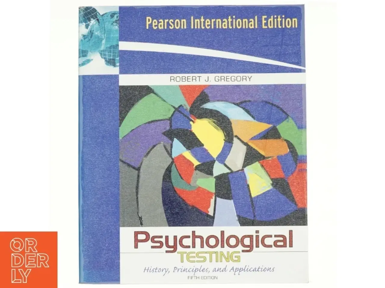 Billede 1 - Psychological testing : history, principles, and applications af Robert J. Gregory (Bog)