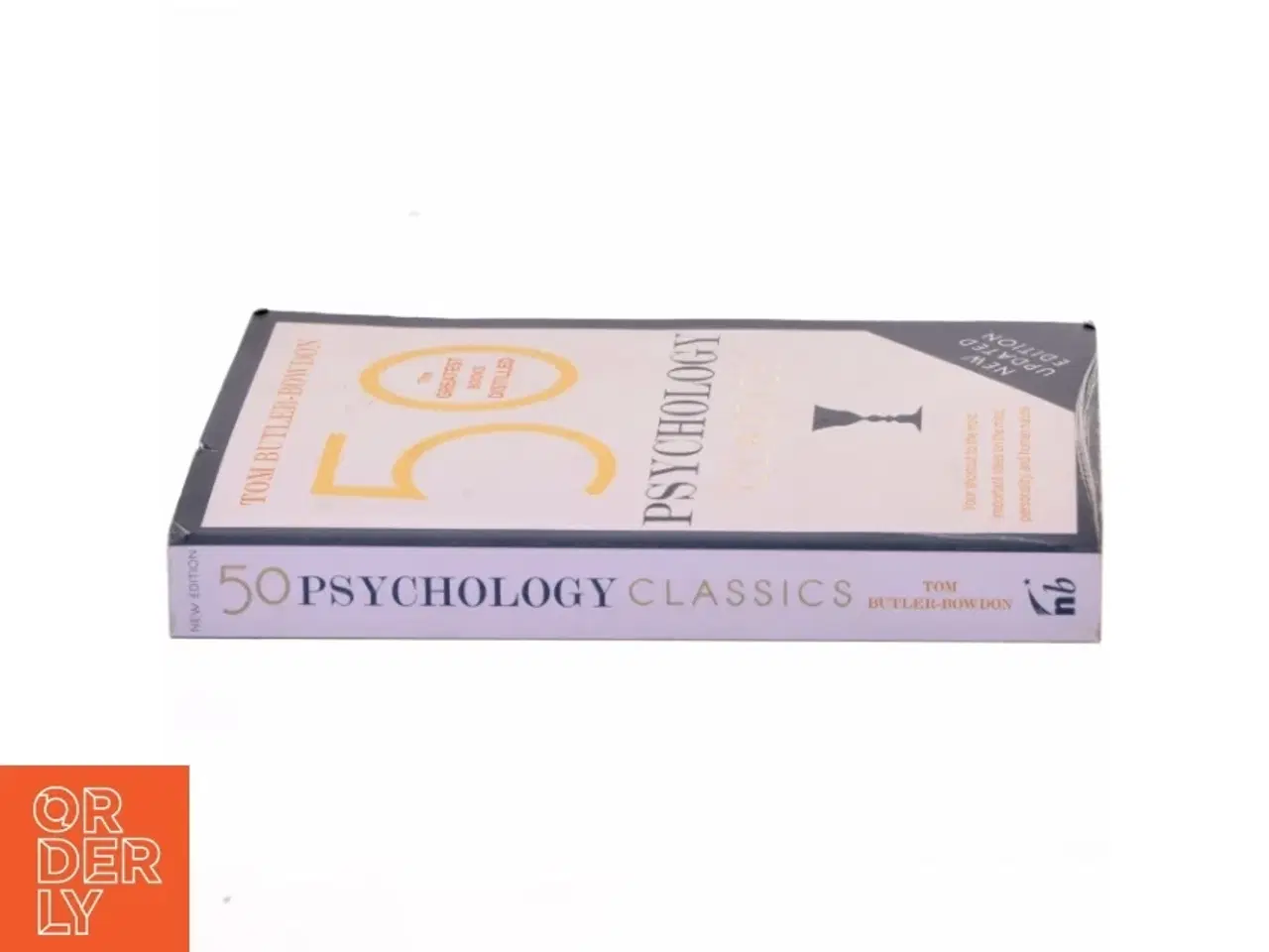 Billede 2 - 50 psychology classics : your shortcut to the most important ideas on the mind, personality, and human nature af Tom Butler-Bowdon (Bog)