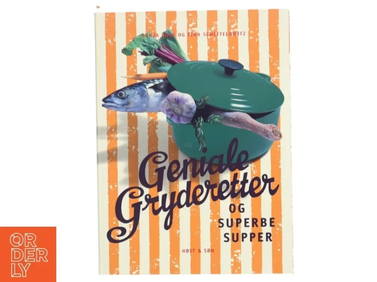 Billede 1 - Geniale gryderetter og superbe supper (Bog)