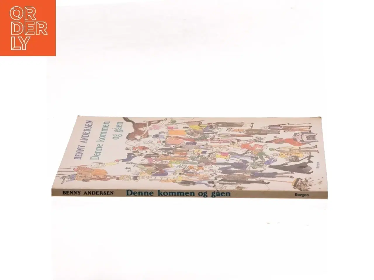 Billede 2 - Denne kommen og gåen : digte, prosadigte, prosa af Benny Andersen (f. 1929) (Bog)