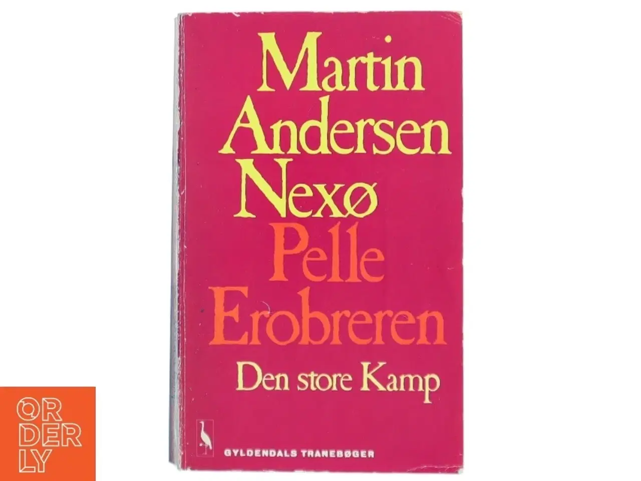 Billede 1 - Pelle Erobreren - Den store Kamp af Martin Andersen Nexø fra Gyldendals Tranebøger