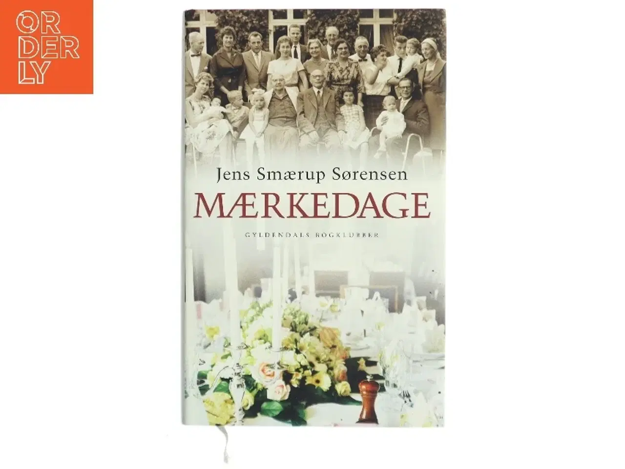 Billede 1 - Mærkedage : en historie af Jens Smærup Sørensen (Bog)