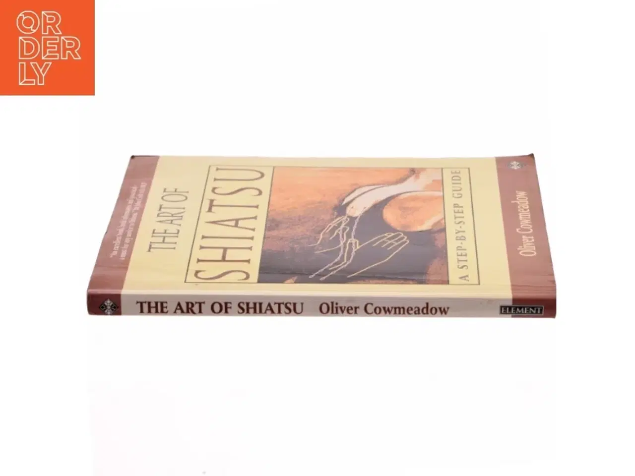 Billede 2 - The Art of Shiatsu af Oliver Cowmeadow (Bog)