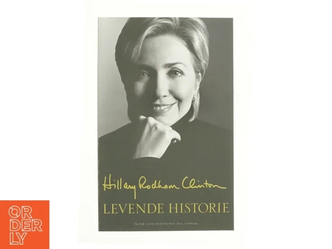 Billede 1 - Levende historie af Hillary Rodham Clinton (Bog)