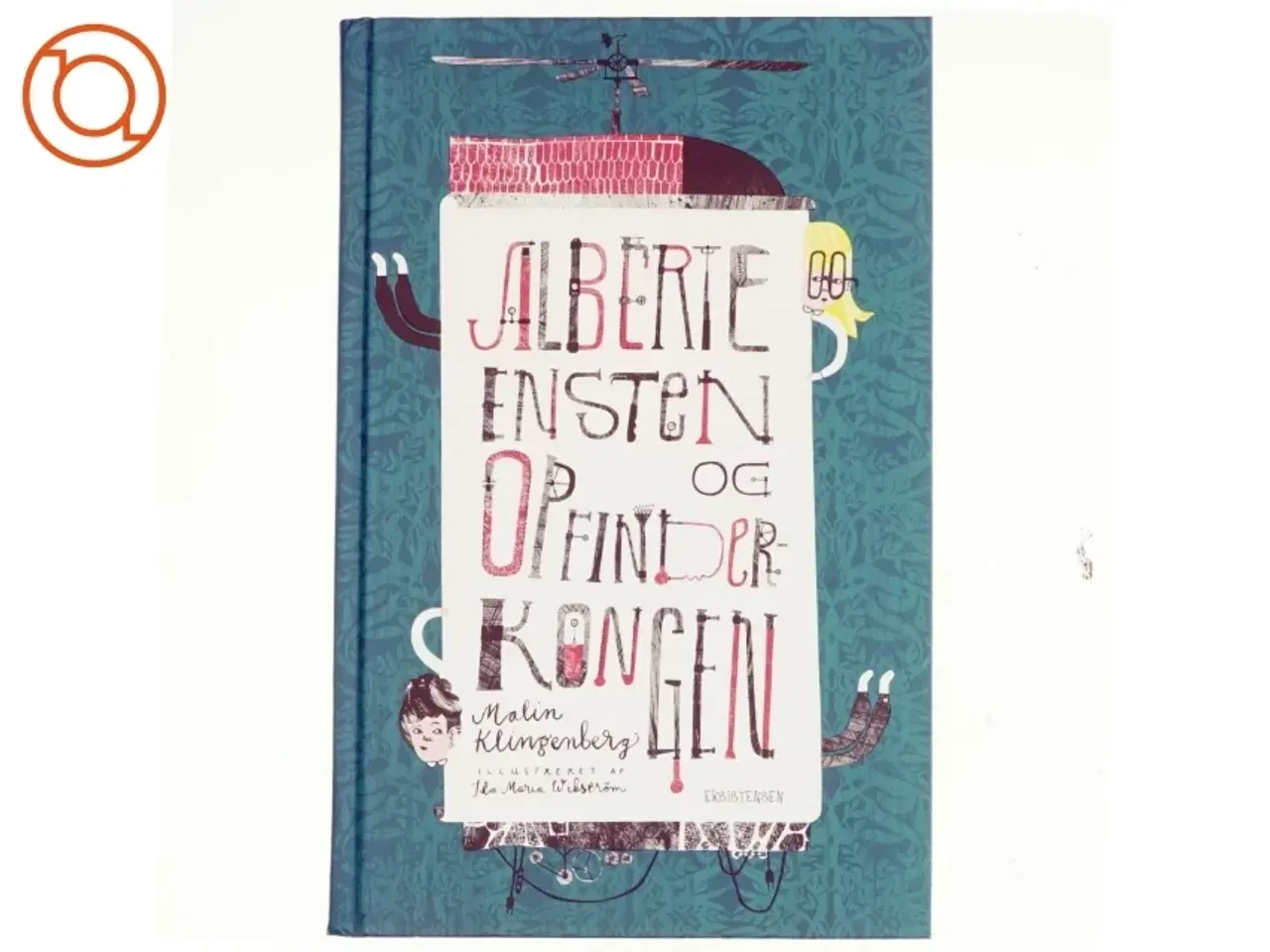 Billede 1 - Alberte Ensten og opfinderkongen - Af Malin Klingenberg