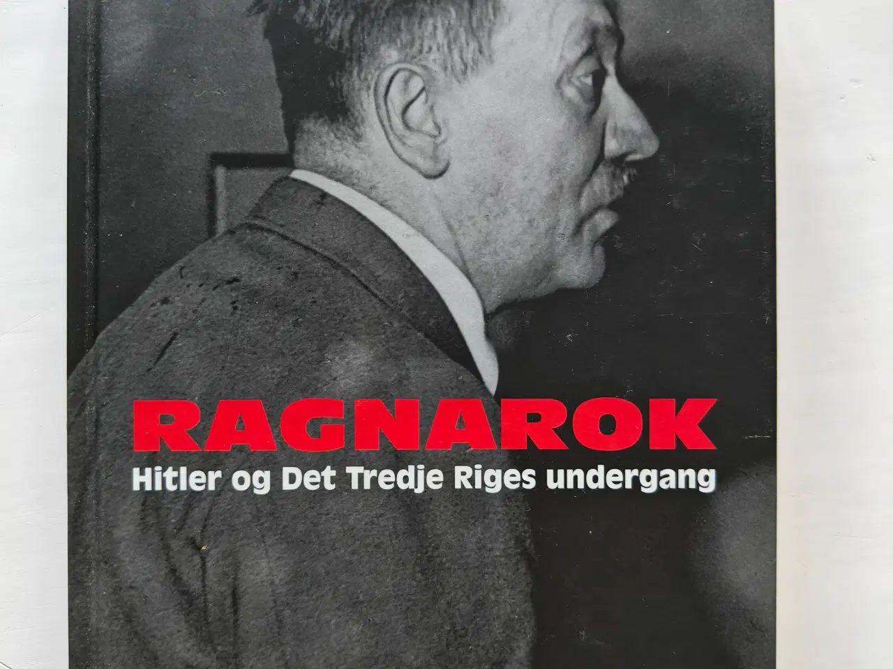 Billede 1 - Ragnarok - Hitler og Det Tredje Riges undergang