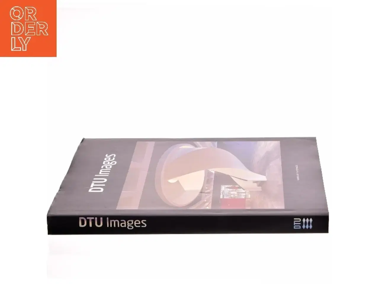 Billede 2 - DTU Images af Per Nagel, Tine Kjær Hassager, Danmarks Tekniske Universitet (Bog)