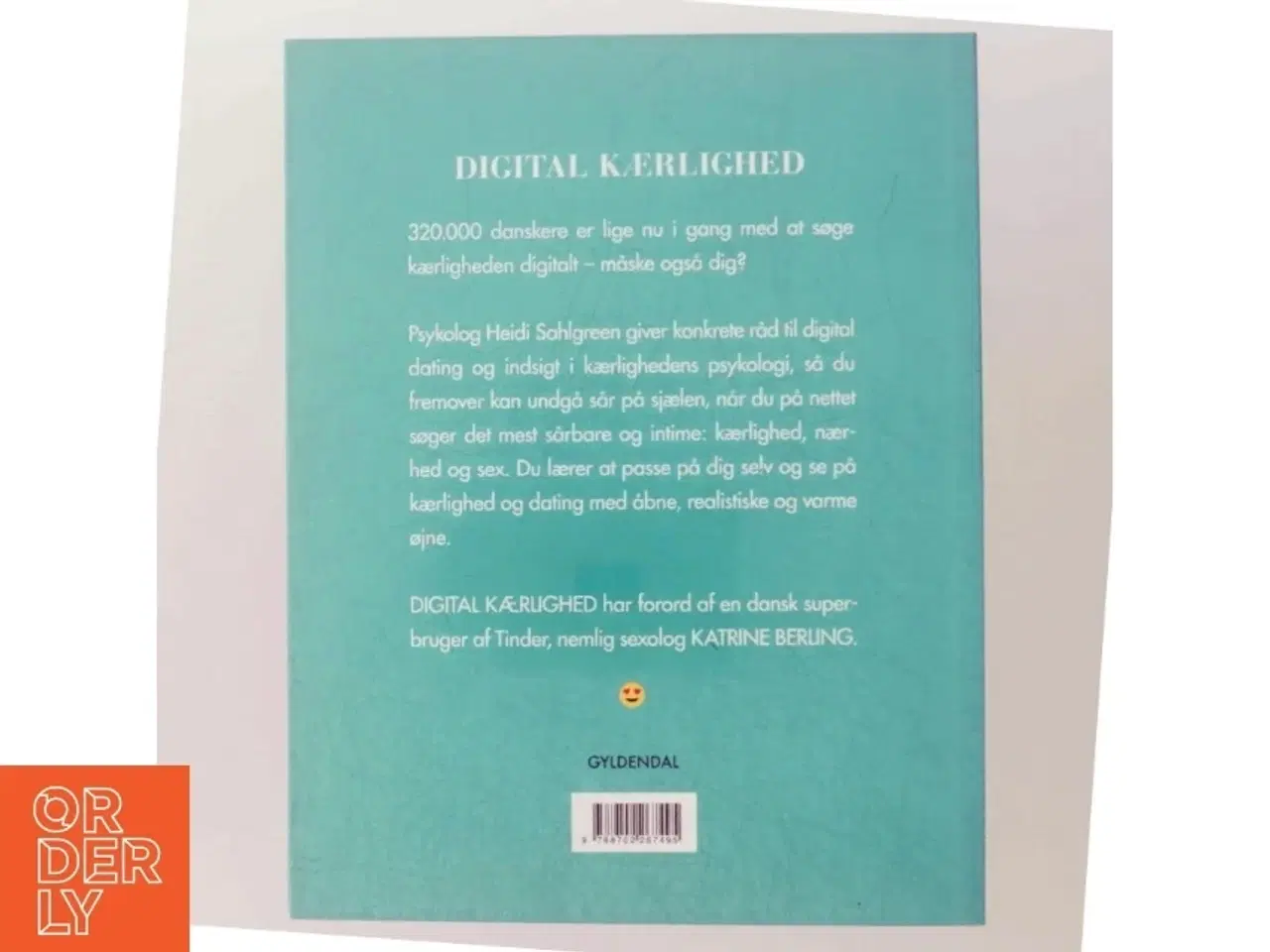 Billede 3 - Digital kærlighed : psykologens guide til at finde kærligheden på nettet - uden at miste sig selv af Heidi Sahlgreen (Bog)