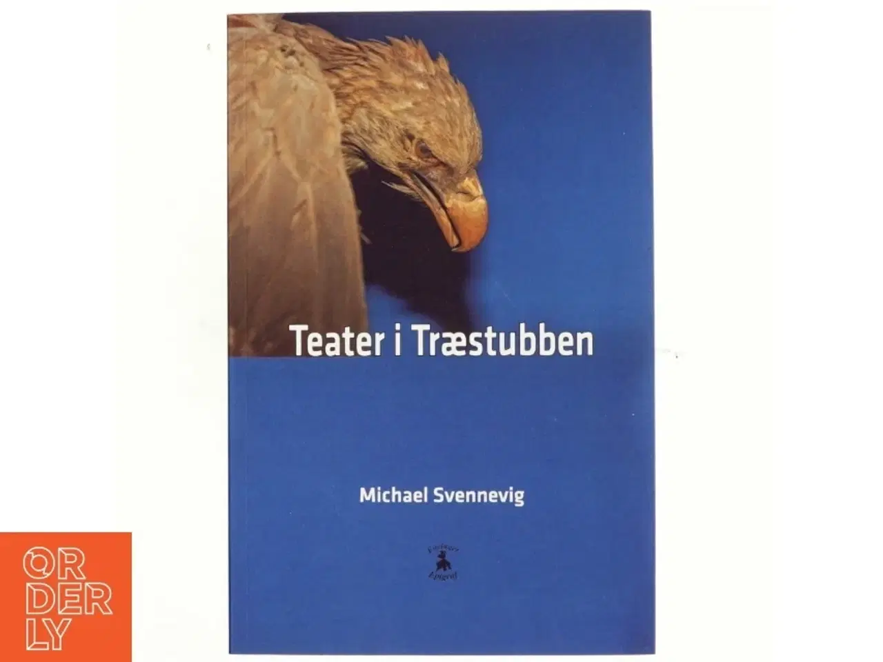 Billede 1 - Teater i træstubben : tre monologer og et kammerspil af Michael Svennevig (Bog)
