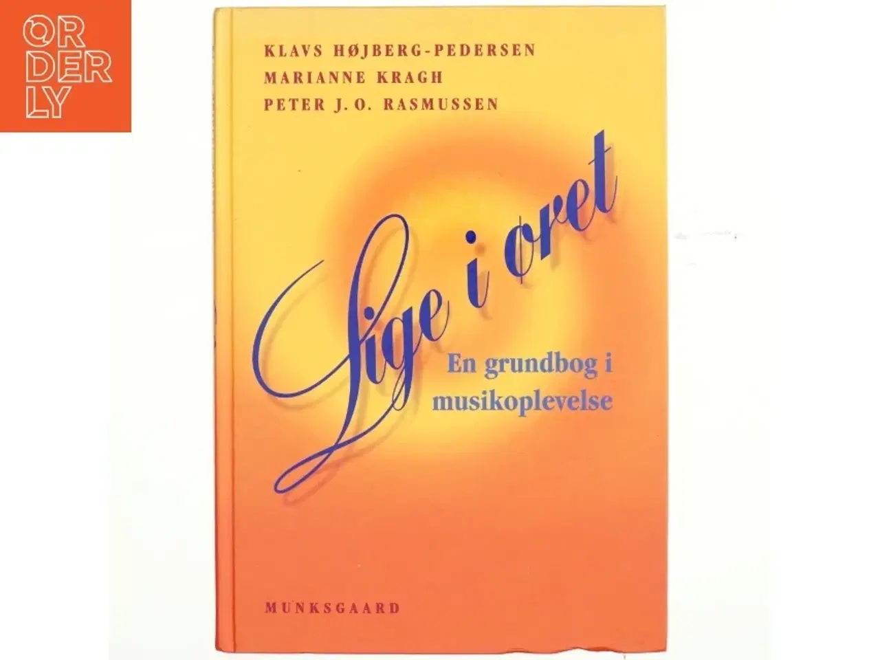 Billede 1 - Lige i øret : en grundbog i musikoplevelse (Bog)
