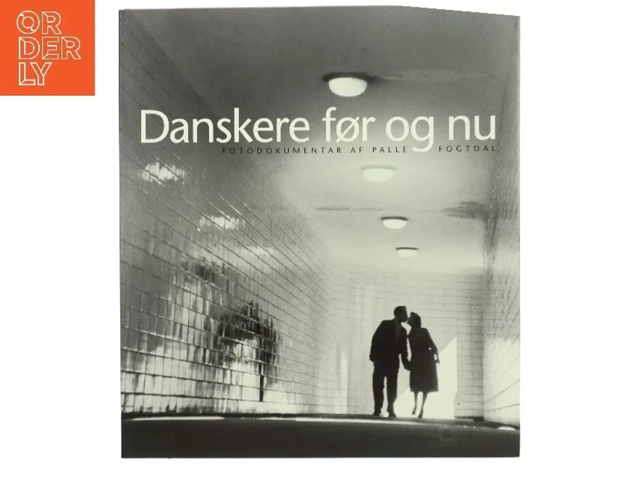 Billede 1 - Danskere før og nu : 274 før og nu fotografier viser parvis, hvordan livet i Danmark har ændret sig i såvel stort som småt i